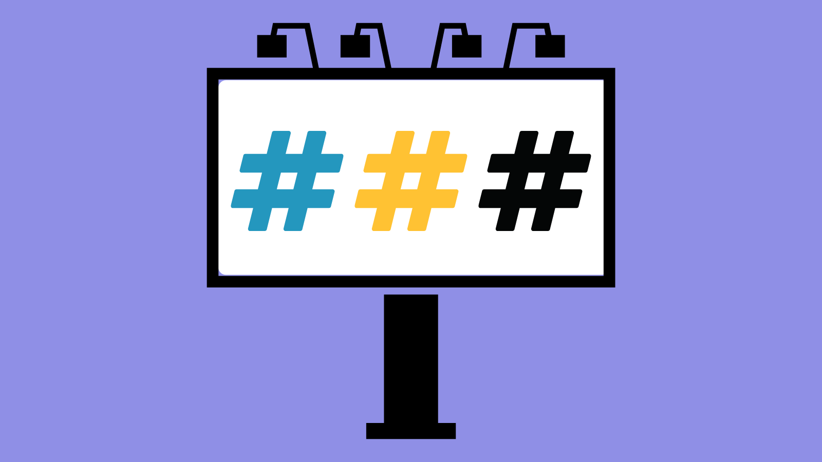 A billboard displaying three large hashtags