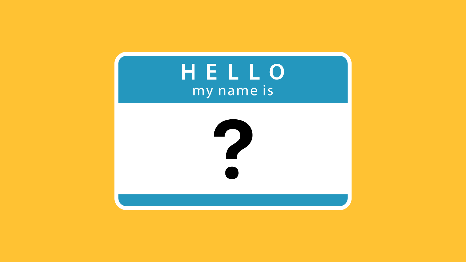 A name tag with a question mark