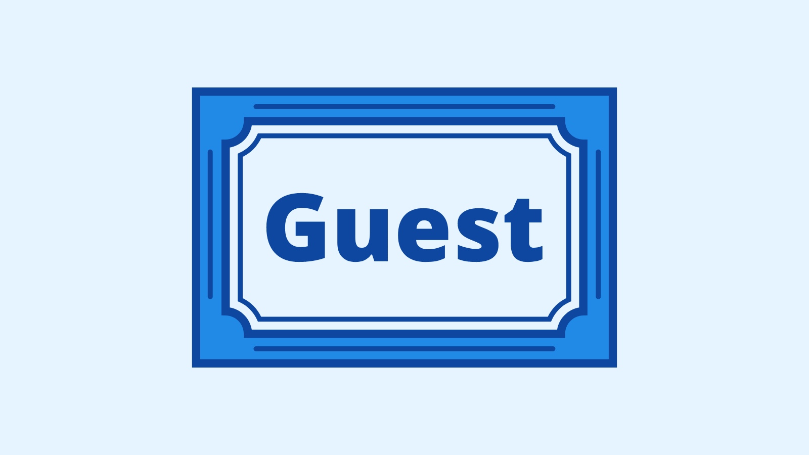 A sign with the word Guest