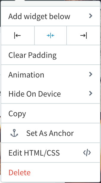 The widget settings menu. The options are Add Widget Below, Clear Padding, Animation, Hide On Device, Set as Anchor, Edit HTML/CSS, and Delete