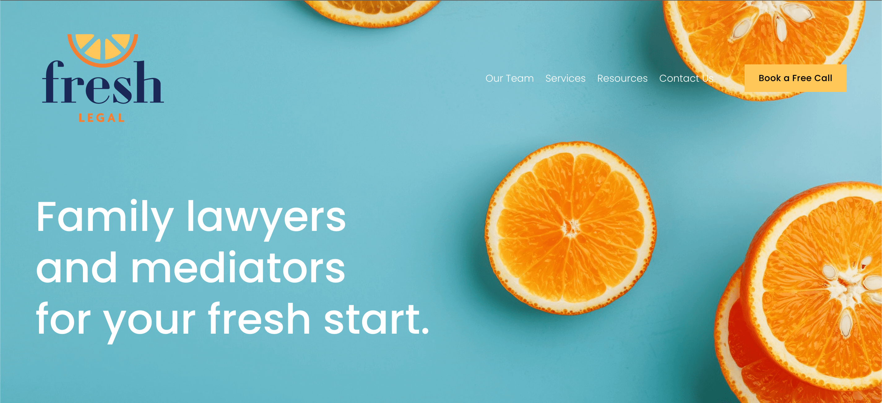Fresh legal's website. The slogan "Family lawyers and mediators fo your fresh start" on top of a photo of orange slices against a light blue background. 
