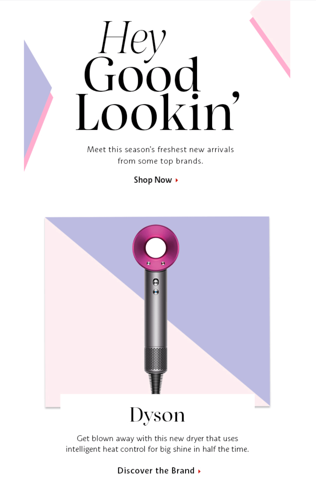 A Sephora email promoting a Dyson hairdryer with the headline "Hey Good-Lookin'"